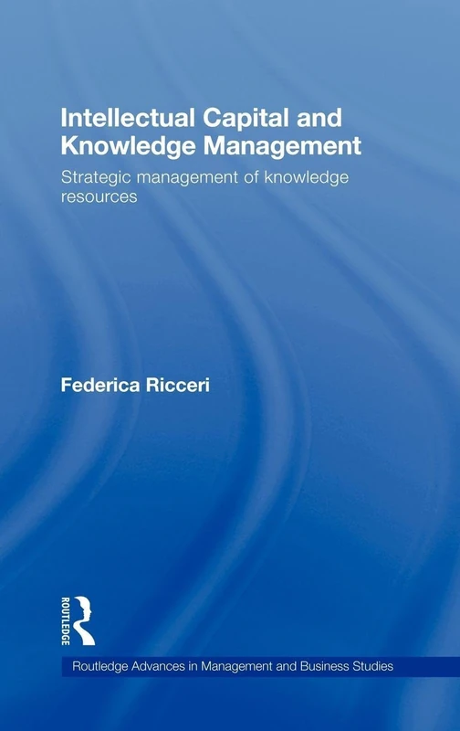 Routledge Intellectual Capital and Knowledge Management Book
