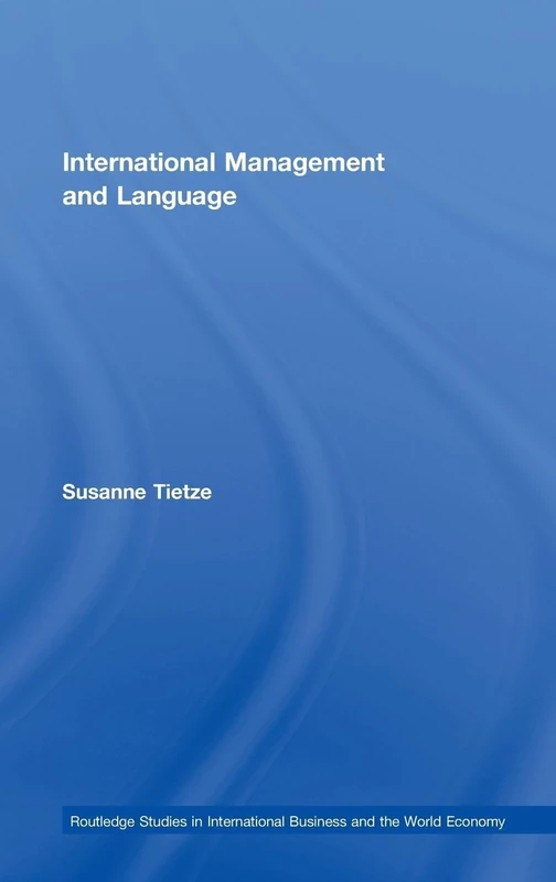 International Management and Language: 41 (Routledge Studies in International Business and the World Economy)