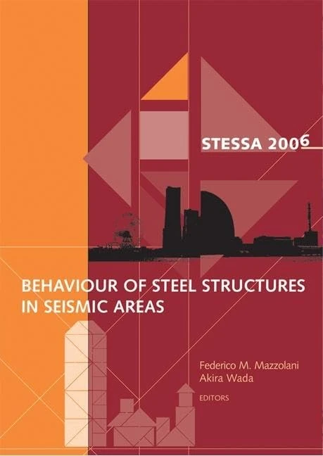 Behaviour of Steel Structures in Seismic Areas: 5th International Conference on Behaviour of Steel Structures in Seismic Areas