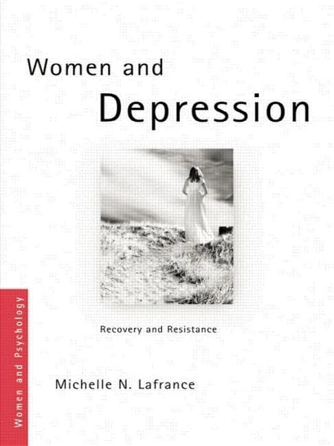Women and Depression: Recovery and Resistance (Women and Psychology)