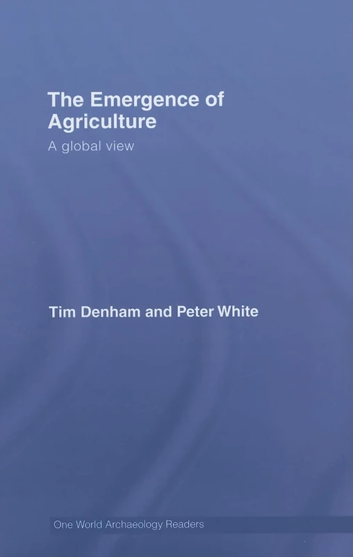 Routledge - The Emergence of Agriculture: A Global View