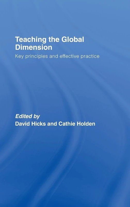 Teaching the Global Dimension: Key Principles and Effective Practice