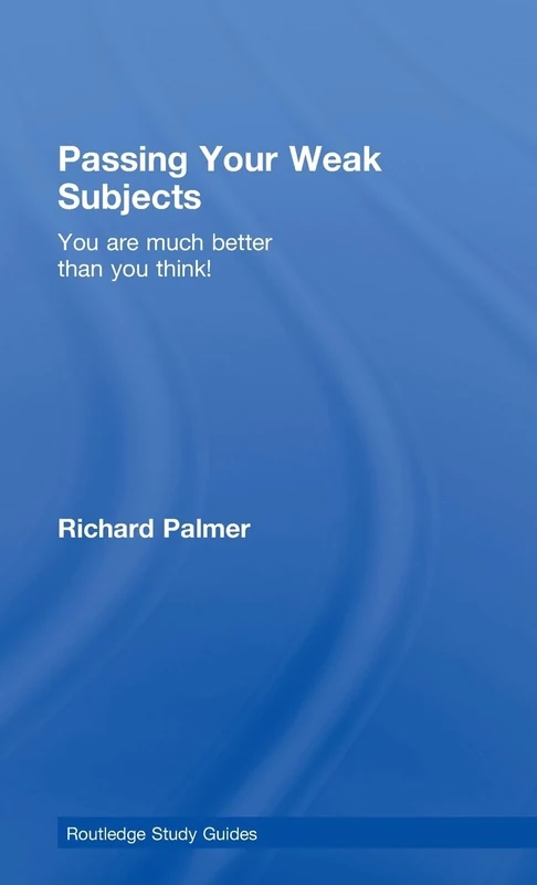 Passing Your Weak Subjects: You are much better than you think! (Routledge Study Guides) - Image 1