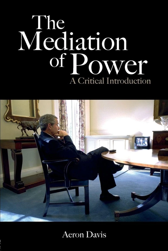 The Mediation of Power: A Critical Introduction (Communication and Society) - Image 1