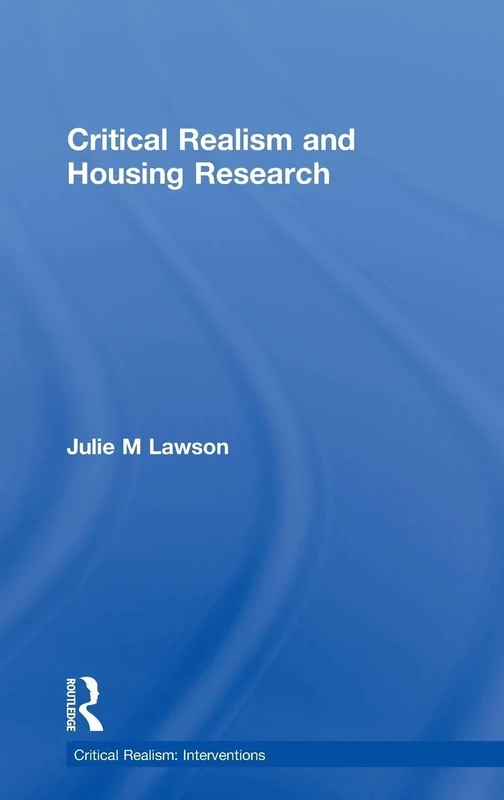 Critical Realism and Housing Research (Ontological Explorations Routledge Critical Realism)
