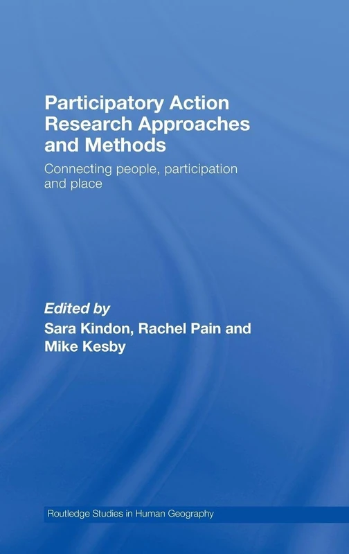Routledge Participatory Action Research Approaches and Methods