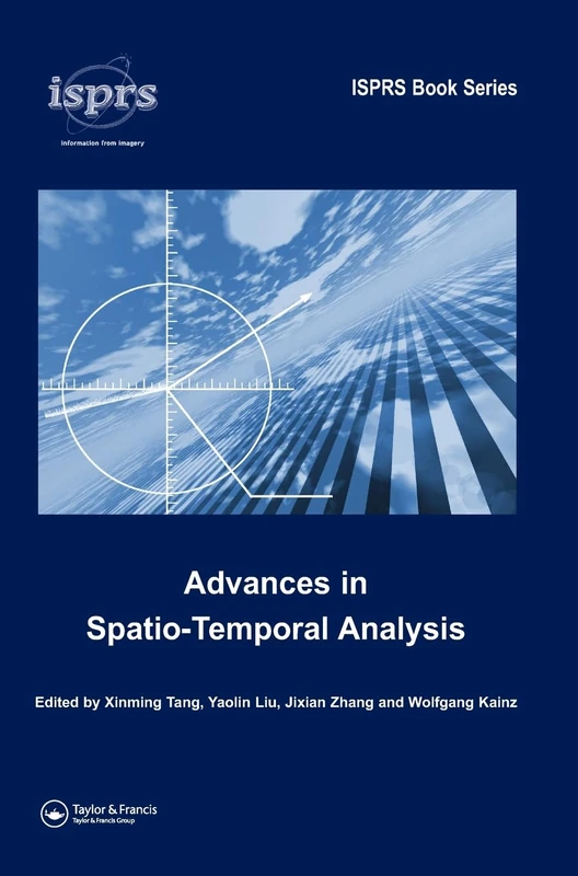 Advances in Spatio-Temporal Analysis: In: Isprs Book Series, Vol. 5