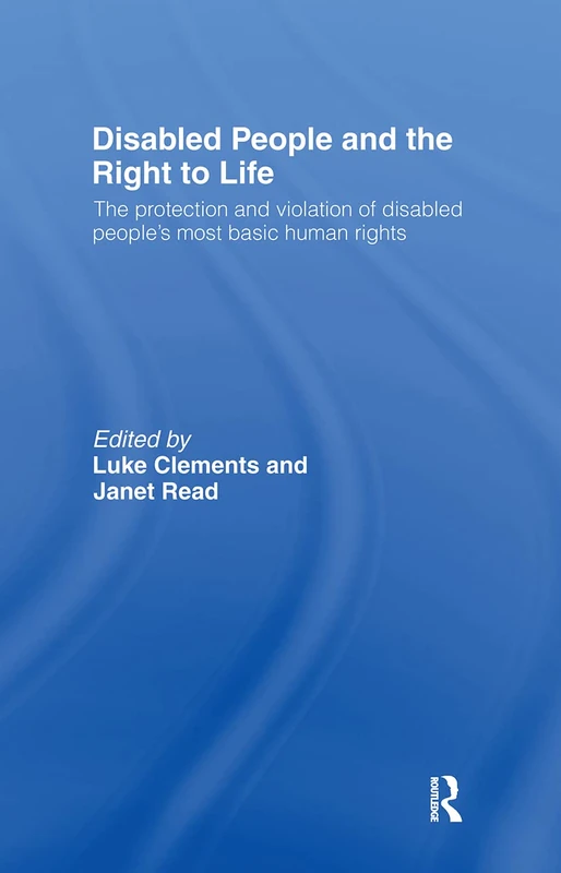 Routledge - Disabled People and the Right to Life Book