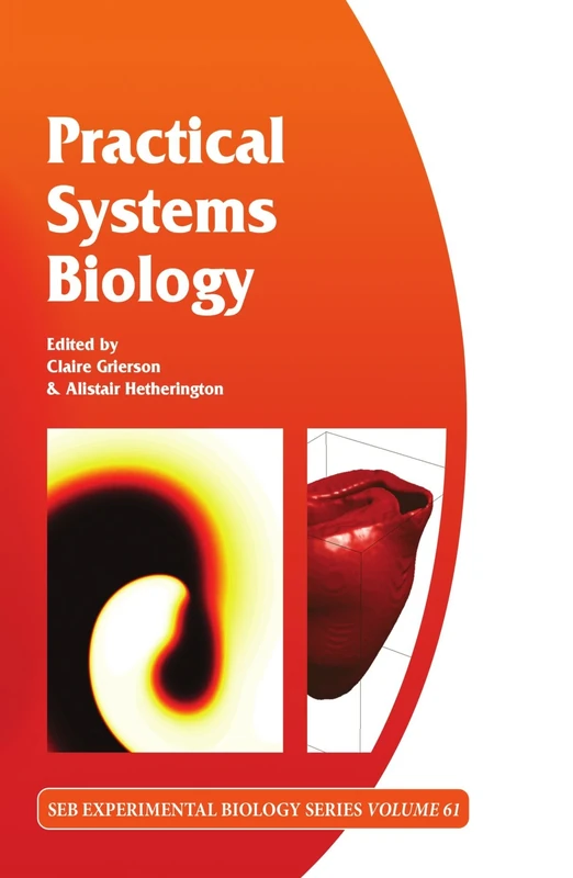 Practical Systems Biology: Volume 61 (Society for Experimental Biology)