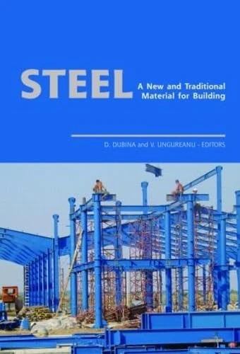 Steel - A New and Traditional Material for Building: Proceedings of the International Conference in Metal Structures 2006, 20-22 September 2006, Poiana Brasov, Romania