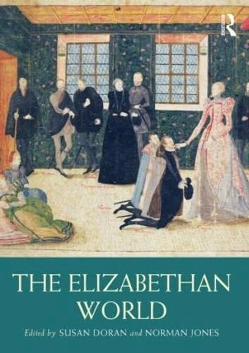 The Elizabethan World (Routledge Worlds)