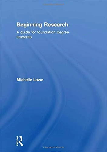 Beginning Research: A Guide for Foundation Degree Students
