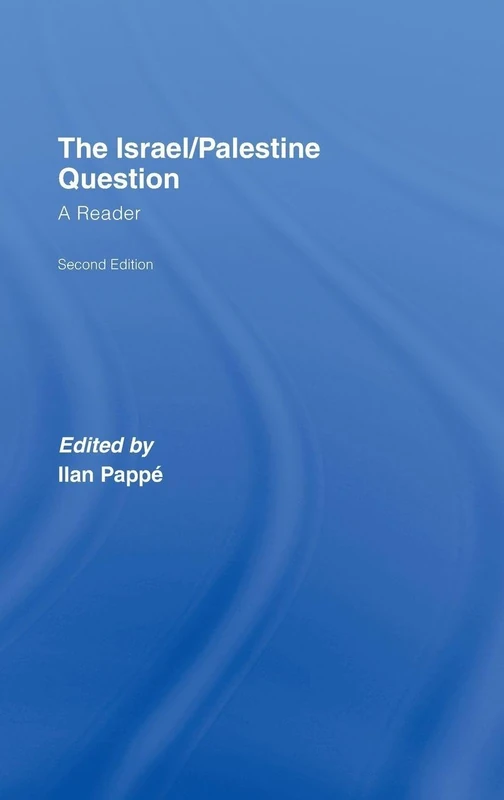 Routledge - The Israel/Palestine Question: A Reader (2nd Ed)