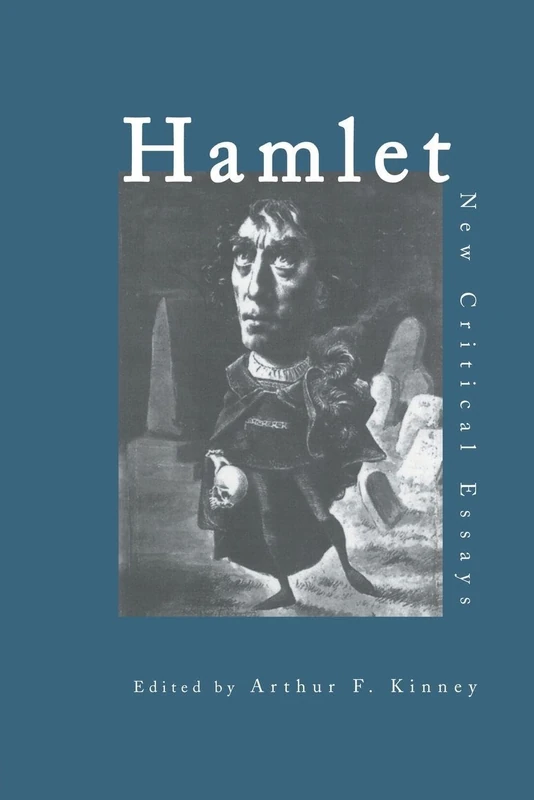 Hamlet: Critical Essays (Shakespeare Criticism)