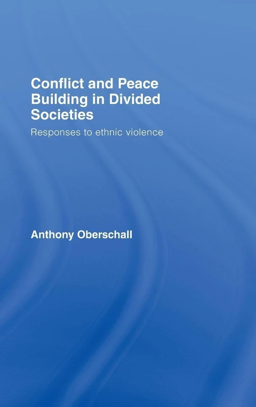 Routledge Conflict and Peace Building in Divided Societies