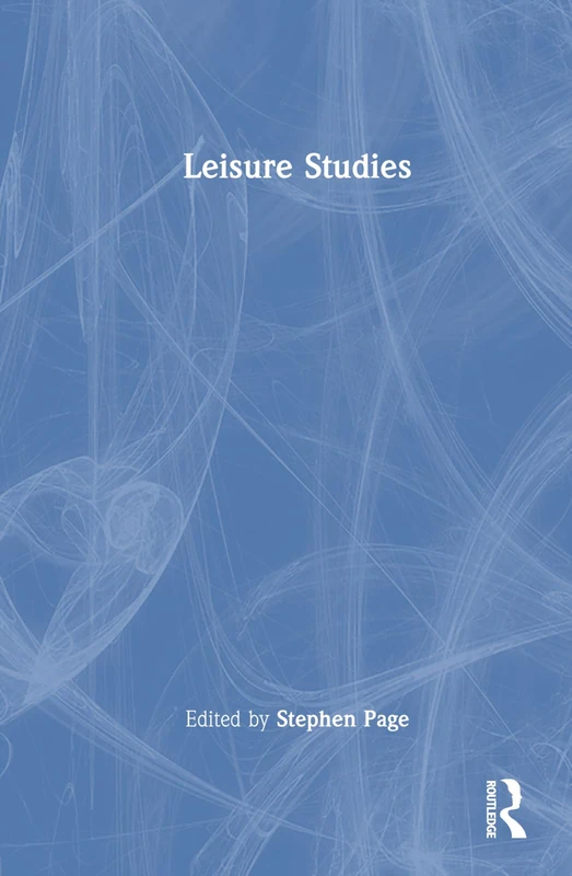 Leisure Studies: Critical Concepts in the Social Studies