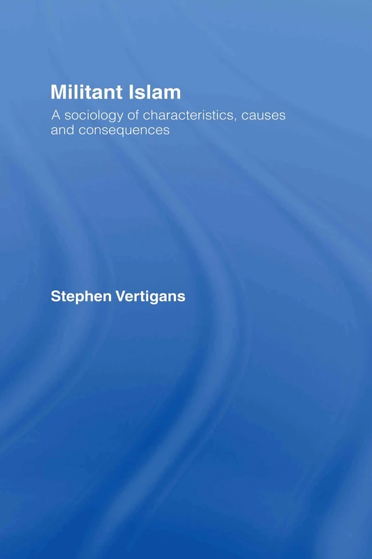 Routledge Militant Islam - Sociology of Characteristics & Causes