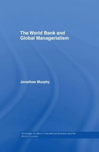 Routledge - The World Bank and Global Managerialism Book