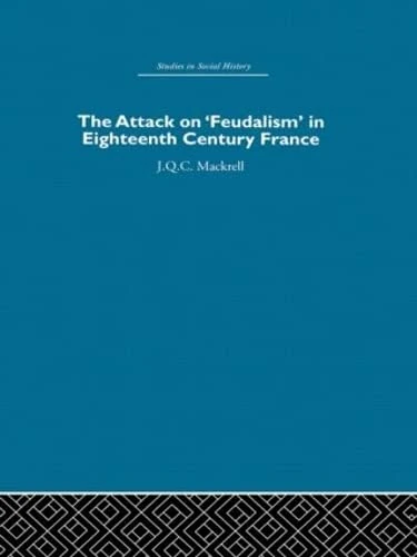 The Attack on Feudalism in Eighteenth-Century France