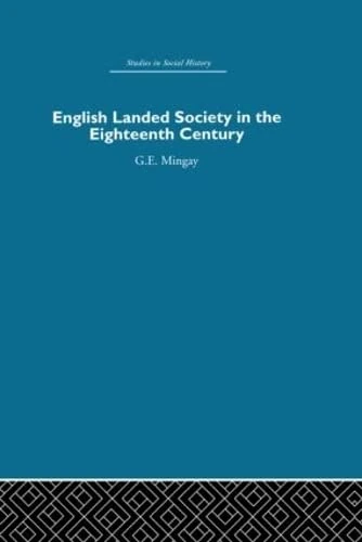 English Landed Society in the Eighteenth Century