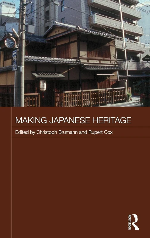 Routledge Making Japanese Heritage - Japan Anthropology Series