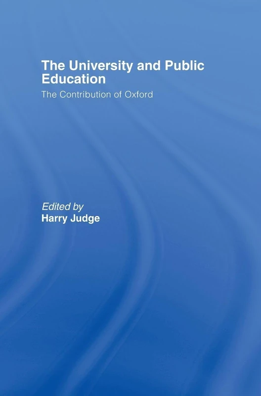 The University and Public Education: The Contribution of Oxford