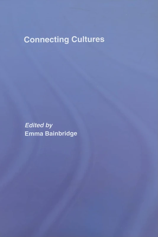 Connecting Cultures (ThirdWorlds) by Routledge - Essay Collection - Image 1