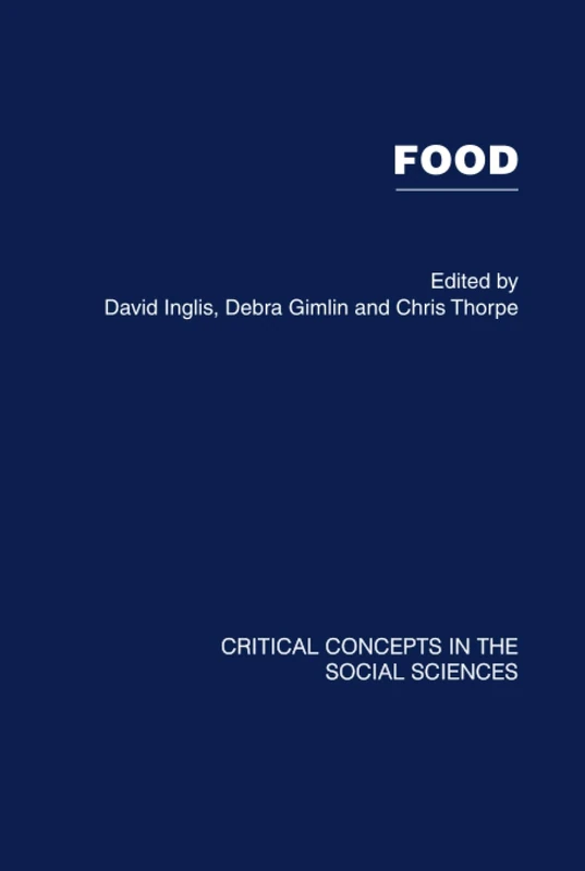 Routledge Food (Critical Concepts in the Social Sciences)