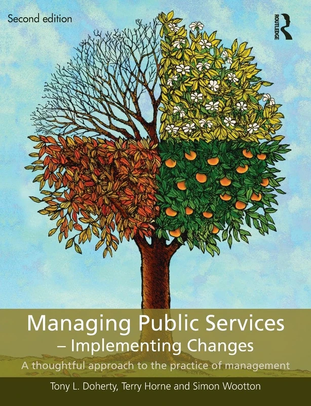 Managing Public Services - Implementing Changes: A thoughtful approach to the practice of management