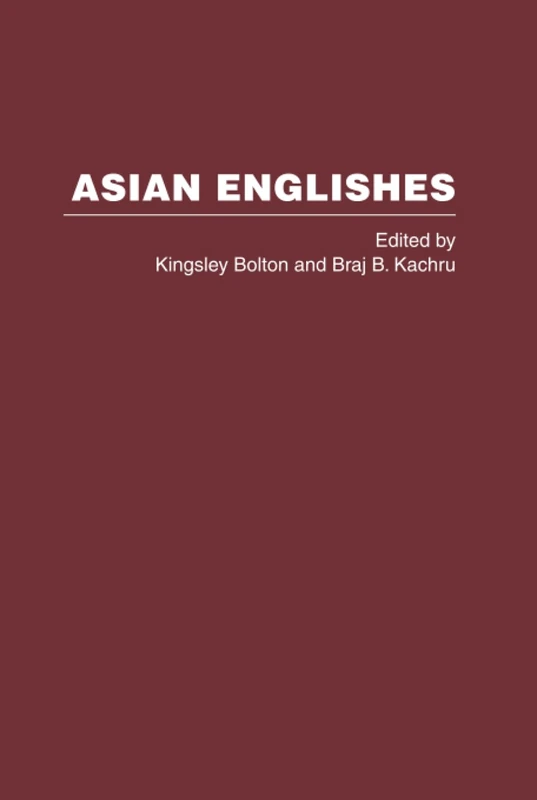 Asian Englishes (History and Development of World Englishes)