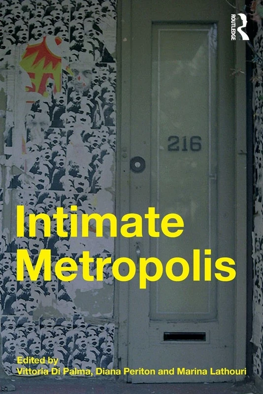 Intimate Metropolis: Urban Subjects in the Modern City