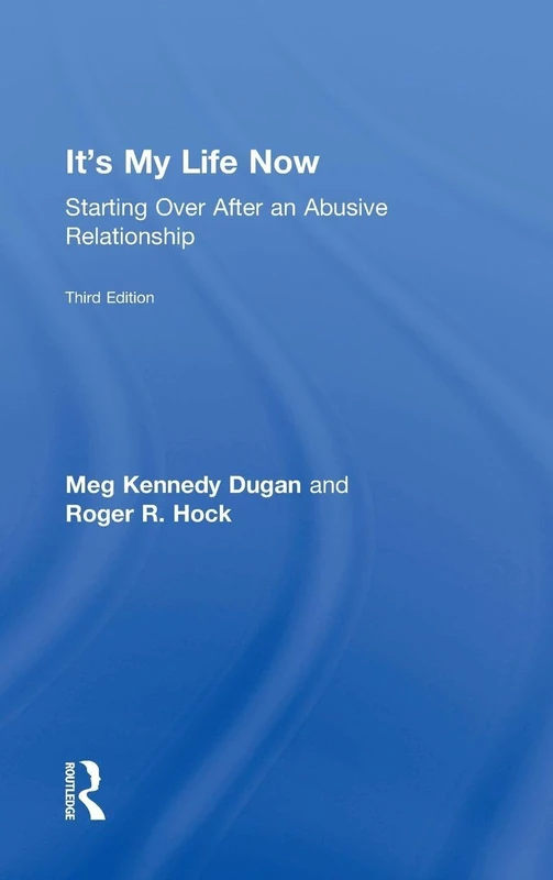 It's My Life Now: Starting Over After an Abusive Relationship