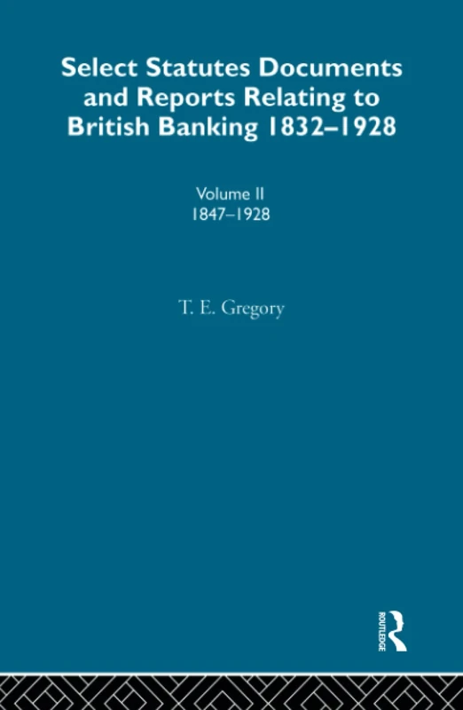 Select Statutes, Documents and Reports Relating to British Banking, 1832-1928 - Image 1