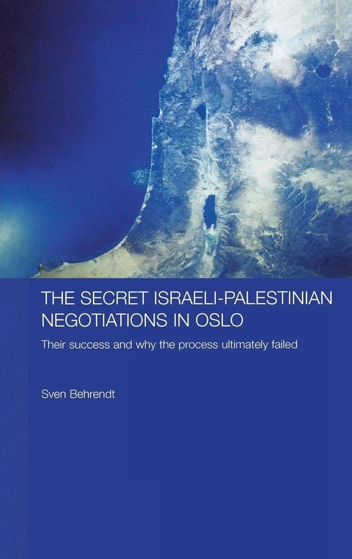 Routledge - The Secret Israeli-Palestinian Negotiations in Oslo