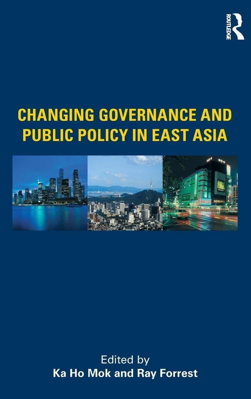 Routledge - Changing Governance and Public Policy in East Asia