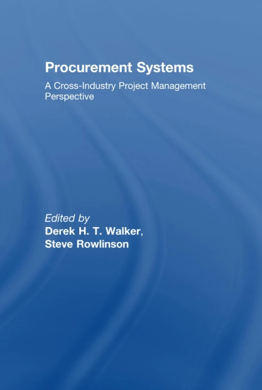 Procurement Systems: A Cross-Industry Project Management Perspective