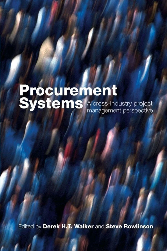 Procurement Systems: A Cross-Industry Project Management Perspective
