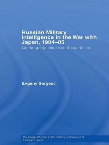 Routledge Russian Military Intelligence in the War with Japan