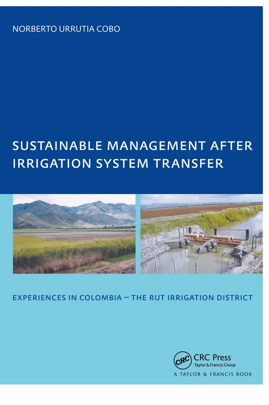 Sustainable Management After Irrigation System Transfer: PhD: UNESCO-IHE Institute, Delft