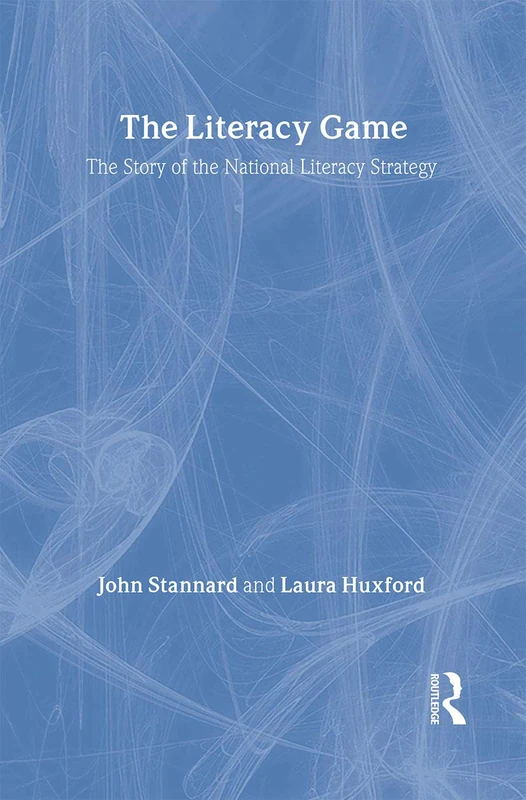 Routledge - The Literacy Game: National Literacy Strategy