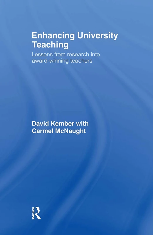 Enhancing University Teaching: Lessons from Research into Award-Winning Teachers