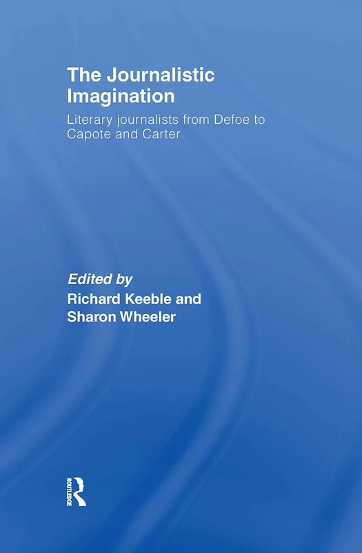 Routledge - The Journalistic Imagination - Literary Journalism