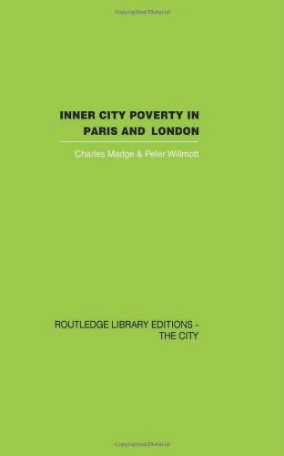Inner City Poverty in Paris and London (Routledge Library Editions: the City)