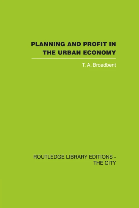 Planning and Profit in the Urban Economy (Routledge Library Editions: The City)