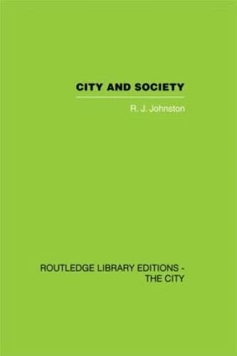 City and Society: An Outline for Urban Geography (Routledge Library Editions: the City)