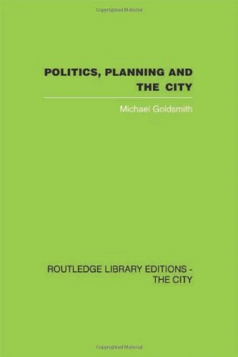 Politics, Planning and the City (Routledge Library Editions: the City)