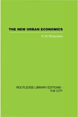 The New Urban Economics: And Alternatives (Routledge Library Editions: The City)