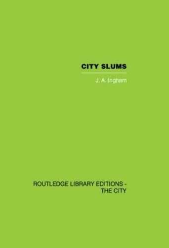 City Slums: A Political Thesis