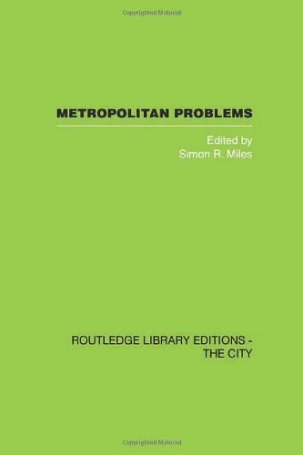 Metropolitan Problems: International Perspectives: a Search for Comprehensive Solutions (Routledge Library Editions: The City)