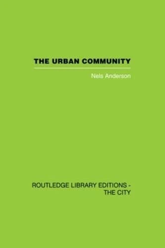The Urban Community: A World Perspective (Routledge Library Editions: The City)